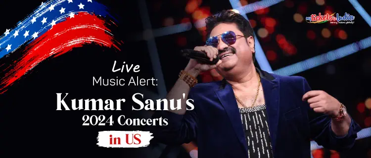 Kumar Sanu Live Concerts 2024 in the USA: What You Need to Know
